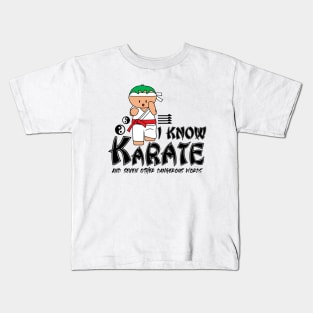 I Know Karate And Seven Other Dangerous Words Kids T-Shirt